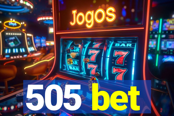 505 bet